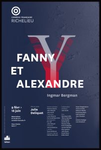 Affiche Fanny et Alexandre  de  Bergman -  Mise en scène de Julie Deliquet - Comedie-Francaise - Salle Richelieu © Brigitte Enguérand, Coll. Comédie-Française