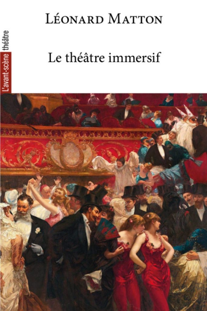 Léonard Matton - Le Théâtre immersif -L'Avant-scène théâtre