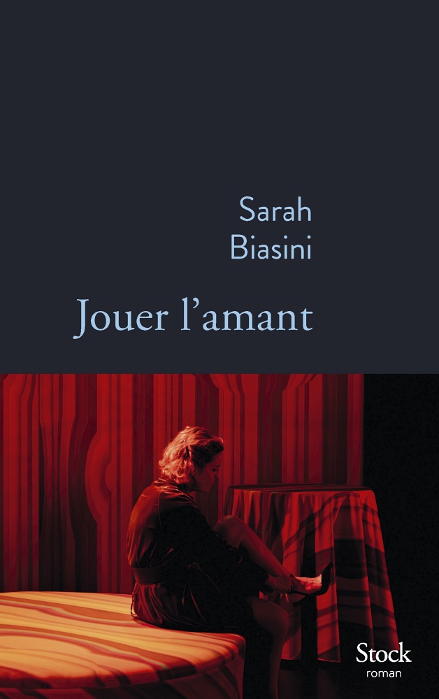 Sarah Biasini - Jouer l'amant - Ed Stock